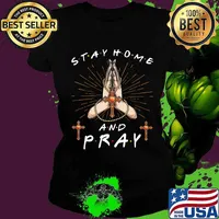 Stay home and pray jesus s Ladies tee