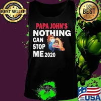Strong woman mask papa john's nothing can stop me 2020 s Tank top