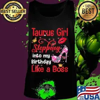 Taurus Girl Stepping Into My Birthday Like A Boss T-Shirt Tank top