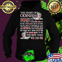 The heart of odinism we do not bend our knee in supplication to the gods and goddesses nor do we beg them to fo for us s Hoodie