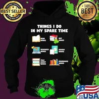 Things i do in my spare time reab books buy books research books review books talk about books arrange books s Hoodie