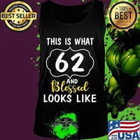This Is What 62 Years And Blessed Looks Like Happy Birthday T-Shirt Tank top