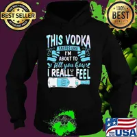 This vodka tastes like i'm about to tell you how i realfeel vodka s Hoodie