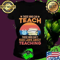 Those who can teach those who can't pass laws about teaching vintage retro s Ladies tee