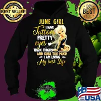Tinkerbell june girl i have tattoos pretty eyes thick thighs and cuss too much i am living my best life s Hoodie