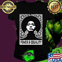 To the power and equality people power s Ladies tee