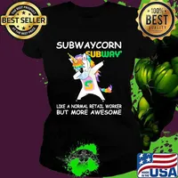 Unicorn subwaycorn like a normal retail worker but more awesome s Ladies tee