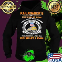 Union pacific railroader's life the pain is real these scars were earned my craft is one of pride and respect because only a few can do what i can s Hoodie