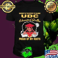 University of the district of columbia udc educated queen proud of my roots shirt