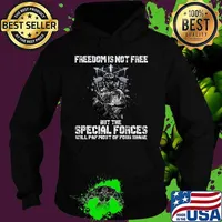 Veteran freedom is not free but the special forces will pay most of your share s Hoodie