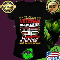 Vietnam Veteran In-Law-Sister Raised By My Hero Tee Veteran T-Shirt Ladies tee