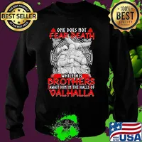 Vikings one does not fear death while his brothers await him in the halls of valhalla s Sweater