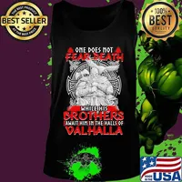Vikings one does not fear death while his brothers await him in the halls of valhalla s Tank top