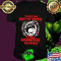 Vikings raven skull i'm not the hero you wanted i'm the monster you needed shirt