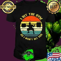 Weightlifting i hit the gym so i won't hit you vintage retro shirt