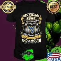 West virginia girl hated by many loved by plenty heart on her sleeve fire in her soul and a mouth she can't control stars shirt