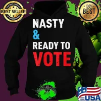 Womens Nasty And Ready To Vote Feminist Political Liberal Voting V-Neck T-Shirt Hoodie