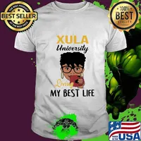 Xula university living my best life shirt