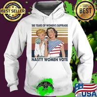 100 years of women's suffrage nasty women vote vintage retro s Hoodie