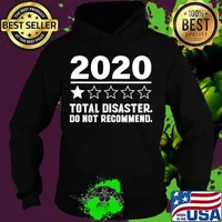 2020 One Star Total Disaster Do Not Recommend - 2020 Review T-Shirt Hoodie