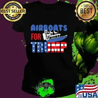Airboats For Trump - Republican Air Boat Owner Donald Trump T-Shirt Ladies tee