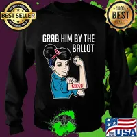 Anti Trump Grab him by the Ballot - Joe Biden shirt women T-Shirt Sweater