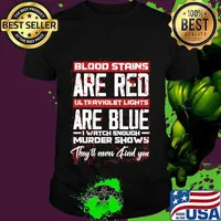 Blood Stains Are Red Ultraviolet Lights Are Blue Halloween T-Shirt