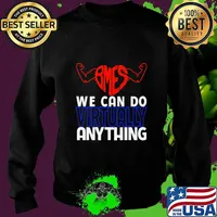 BMES We Can Do Virtually Anything Premium T-Shirt Sweater