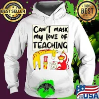Can't Mask My Love Of Teaching, funny wild animals teacher T-Shirt Hoodie