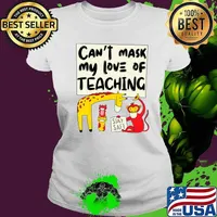 Can't Mask My Love Of Teaching, funny wild animals teacher T-Shirt Ladies tee
