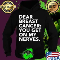Cancer Gets on My Nerves Breast Cancer Patient T-Shirt Hoodie