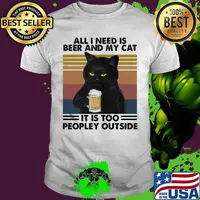 Cat all i need is beer and my cat it is too peopley outside vintage retro shirt