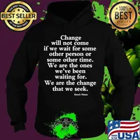 Change Obama Quote Black Lives Matter No Justice No Peace T-Shirt Hoodie