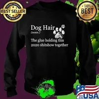 Dog hair paws the glue holding this shitshow together s Sweater