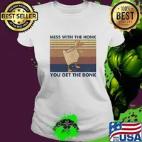 Duck mess with the honk you get the bonk vintage retro s Ladies tee