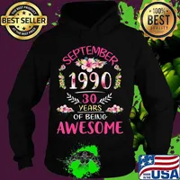 Flower Vintage September 1990 30th Birthday 30 Years Old T-Shirt Hoodie
