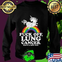 Fuck Off Lung Cancer Survivor Quote Unicorn Rainbow T-Shirt Sweater