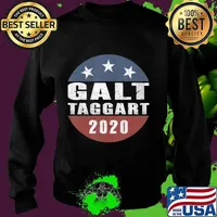 Funny John Galt -Taggart 2020 Political Campaign Parody T-Shirt Sweater