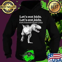 Funny Let's Eat Kids Punctuation Saves Lives Grammar T-Shirt Hoodie