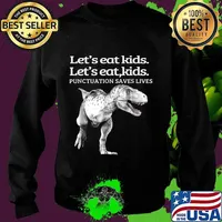 Funny Let's Eat Kids Punctuation Saves Lives Grammar T-Shirt Sweater