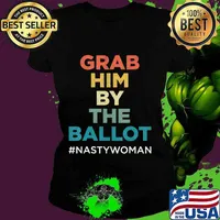 Grab Him By The Ballot Nasty Woman Vote Democrat 2020 T-Shirt Ladies tee