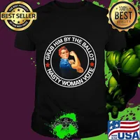 Grab Him By The Ballot Nasty Woman Vote Democrat T-Shirt