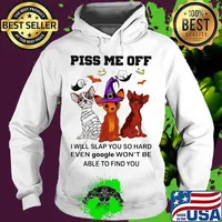 Halloween dogs piss me off I will slap you so hard even google won't be able to find you s Hoodie