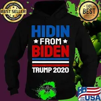 hidin from biden shirt Trump election 2020 Anti Joe Biden T-Shirt Hoodie