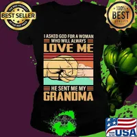 I Asked God For A Woman Who Will Always Love Me He Sent Me My Grandma Vintage Retro Shirt Ladies tee