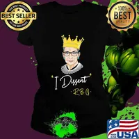 I Dissent RBG Notorious Feminist Ruth Bader Ginsburg T-Shirt Ladies tee