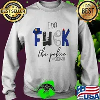 I do fuck the police policewife logo s Sweater