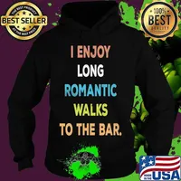 I Enjoy Long Romantic Walks To The Bar Vintage Style T-Shirt Hoodie