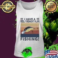 I HAVE A REEL TIREMENT PLAN FISHING VINTAGE RETRO SHIRT Tank top