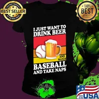 I just want to drink beer and watch baseball and take naps vintage s Ladies tee
